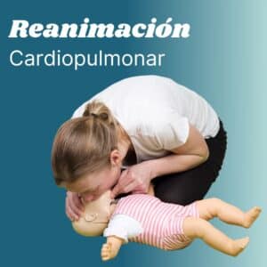 Reanimación Cardiopulmonar (RCP)